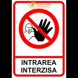 Indicatoare pentru intrarea interzisa